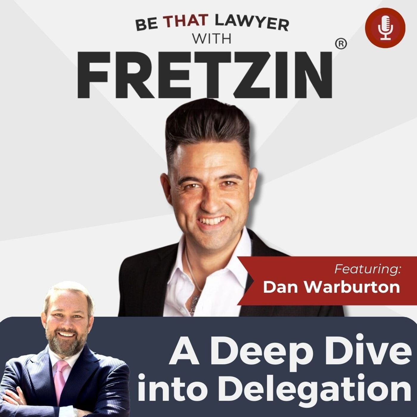 Dan Warburton: A Deep Dive into Delegation | FRETZIN, INC. 